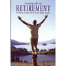 Loving Life in Retirement: Making Your New Freedom Work