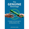 The GENUINE Advantage: A Gameplan for Thriving Together-At Work, at Home, in Life. One Relationship at a Time