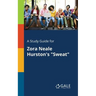A Study Guide for Zora Neale Hurston's "Sweat"