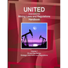 United Arab Emirates Mining Laws and Regulations Handbook Volume 1 Oil and Gas Sector: Strategic Information and Regulations
