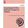 A Synopsis of the Silurian Fossils of Ireland.