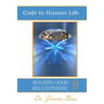Code to Human Life, Building Good Relationships II