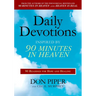 Daily Devotions Inspired by 90 Minutes in Heaven: 90 Readings for Hope and Healing
