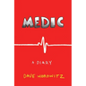 Medic, a Diary