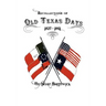 Recollections of Old Texas Days