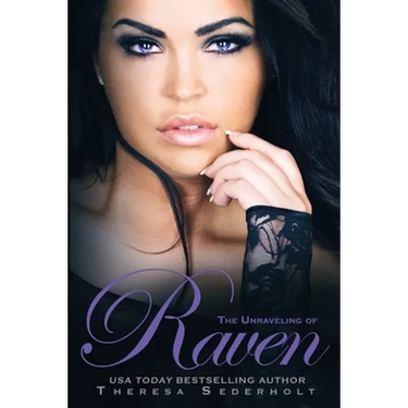 The Unraveling of Raven: Book 1 The Unraveled Trilogy