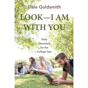 Look--I Am with You: Daily Devotions for the College Year