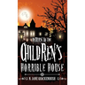 Return To The Children's Horrible House