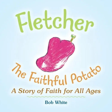 Fletcher: The Faithful Potato
