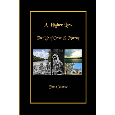 A Higher Law: The Life of Orson S. Murray