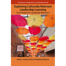 Exploring Culturally Relevant Leadership Learning: Case Studies for Leadership Educators