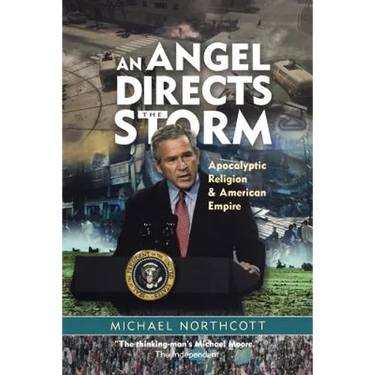 An Angel Directs the Storm: Apocalyptic Religion and American Empire