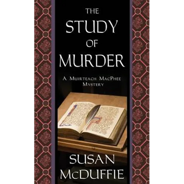 The Study of Murder: A Muirteach MacPhee Mystery
