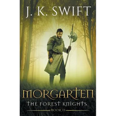 Morgarten: A novel of The Forest Knights