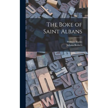 The Boke of Saint Albans
