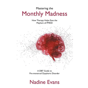 Mastering the Monthly Madness: How Therapy Helps Ease the Mayhem of PMDD