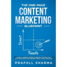 The One-Page Content Marketing Blueprint: Step by Step Guide to Launch a Winning Content Marketing Strategy in 90 Days or Less and Double Your Inbound