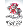 Blood Rose Rebellion