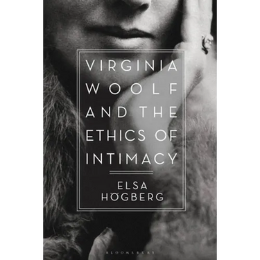 Virginia Woolf and the Ethics of Intimacy