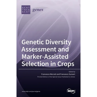 Genetic Diversity Assessment and Marker-Assisted Selection in Crops
