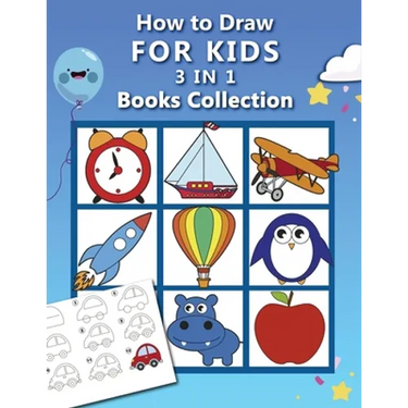How to Draw for Kids: 3 in 1 Drawing Books COLLECTION, Easy and Fun Step-by-Step Drawing Book, How to Draw Animals, Vehicles and Almost Ever