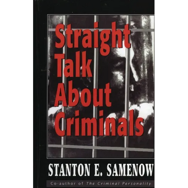 Straight Talk about Criminals: Understanding and Treating Antisocial Individuals
