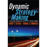 Dynamic Strategy-Making: A Real-Time Approach for the 21st Century Leader