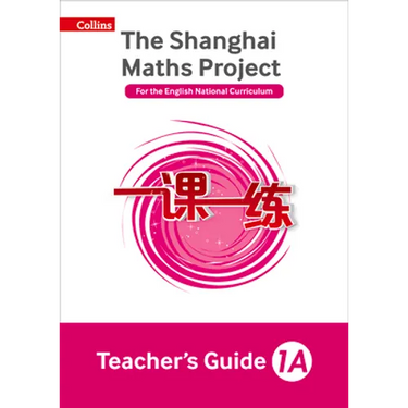The Shanghai Maths Project Teacher's Guide Year 1