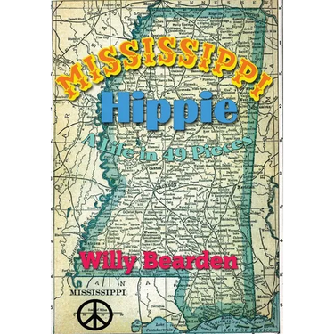 Mississippi Hippie: A Life in 49 Pieces