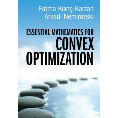 Essential Mathematics for Convex Optimization
