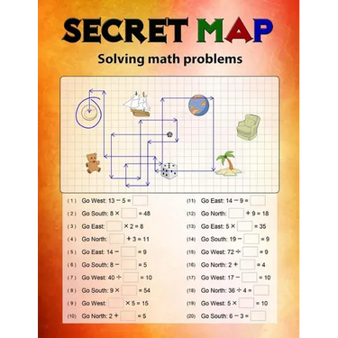Secret Map: Mathematics Workbook Skills, Puzzles that uses numbers, Directions to lead the correct goal, Solving math problems, Ad