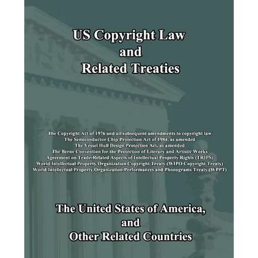 US Copyright Law and Related Treaties