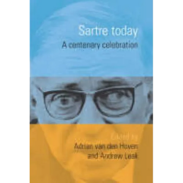 Sartre Today: A Centenary Celebration