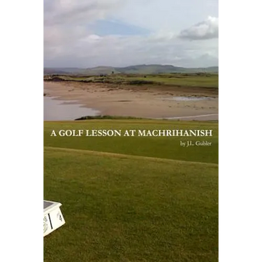 A Golf Lesson at Machrihanish