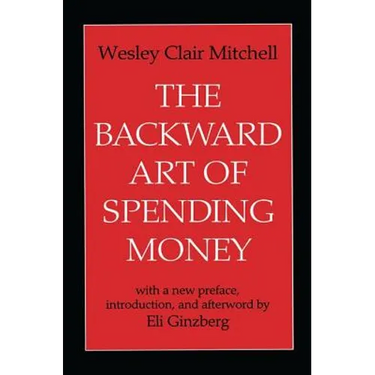 The Backward Art of Spending Money