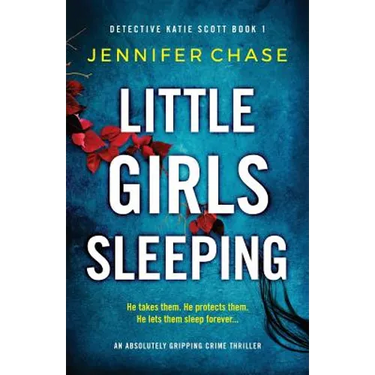 Little Girls Sleeping: An absolutely gripping crime thriller