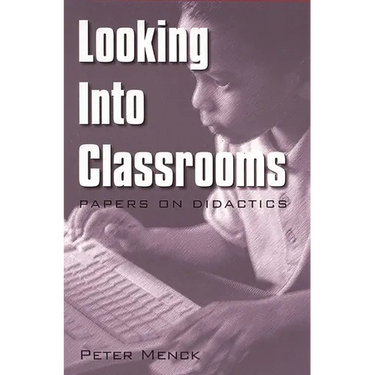 Looking Into Classrooms: Papers on Didactics