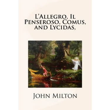 L'Allegro, Il Penseroso, Comus, and Lycidas,