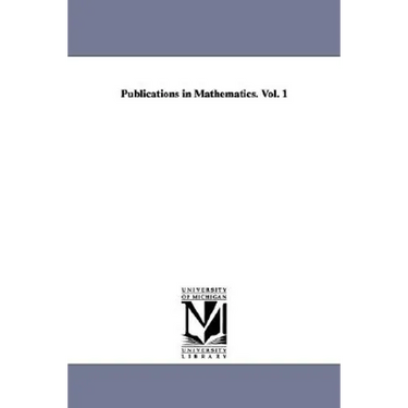 Publications in Mathematics. Vol. 1