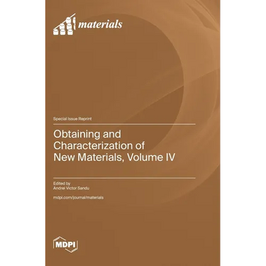 Obtaining and Characterization of New Materials, Volume IV