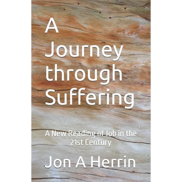 A Journey through Suffering: A New Reading of Job in the 21st Century