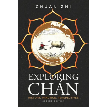 Exploring Chan: History, Practice, Perspectives