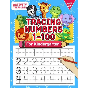 Tracing Numbers 1-100 For Kindergarten: Number Practice Workbook To Learn The Numbers From 0 To 100 For Preschoolers & Kindergarten Kids Ages 3-5!
