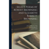 Select Poems by Robert Browning and Elizabeth Barrett Browning