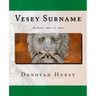 Vesey Surname: Ireland: 1600s to 1900s