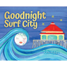 Goodnight Surf City