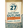 The 27 Plot Point Outline: When Plot Meets Story
