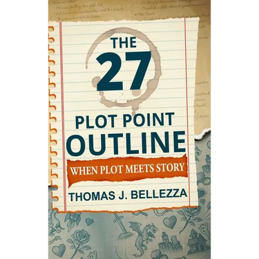 The 27 Plot Point Outline: When Plot Meets Story