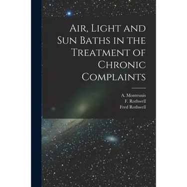 Air, Light and Sun Baths in the Treatment of Chronic Complaints