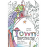 Town Daydreams: Hand drawn designs to colour in